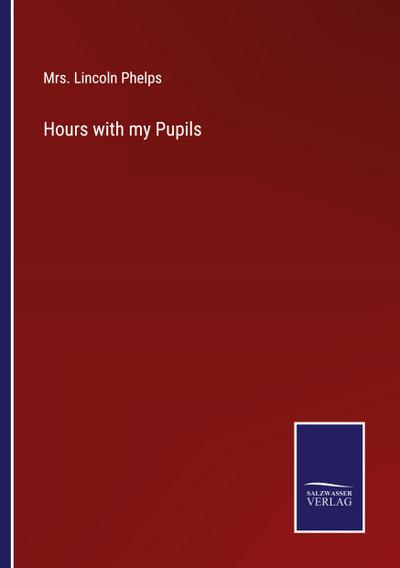 Hours with my Pupils