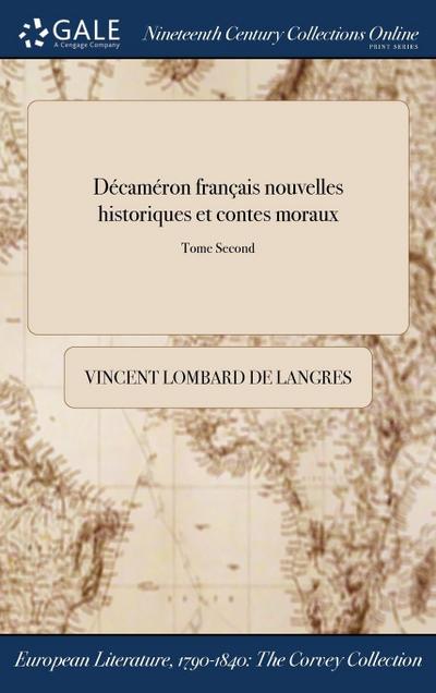 Décaméron français nouvelles historiques et contes moraux; Tome Second