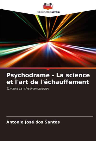 Psychodrame - La science et l’art de l’échauffement