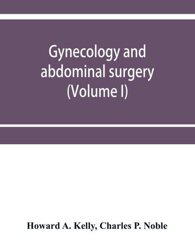 Gynecology and abdominal surgery (Volume I)