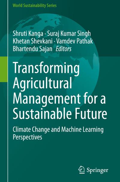 Transforming Agricultural Management for a Sustainable Future