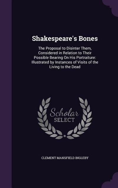 Shakespeare’s Bones