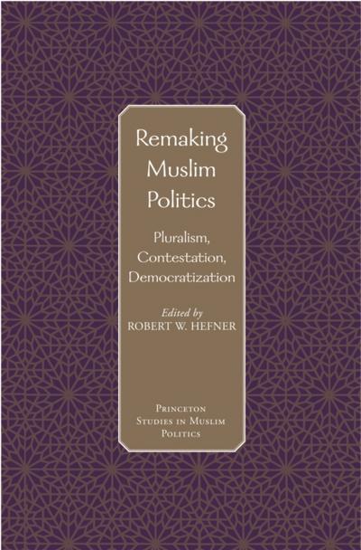 Remaking Muslim Politics