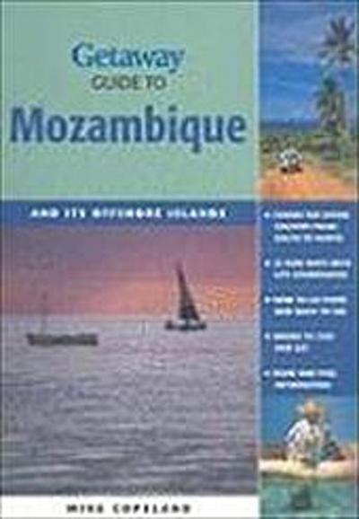 Getaway Guide to Mozambique: And Its Offshore Islands (Getaway Guides) - Mike Copeland