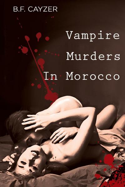 Cayzer, B: Vampire Murders in Morocco