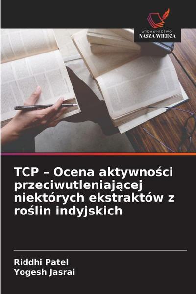 TCP - Ocena aktywno¿ci przeciwutleniaj¿cej niektórych ekstraktów z ro¿lin indyjskich