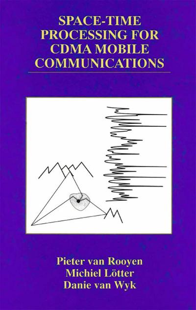 Space-Time Processing for CDMA Mobile Communications