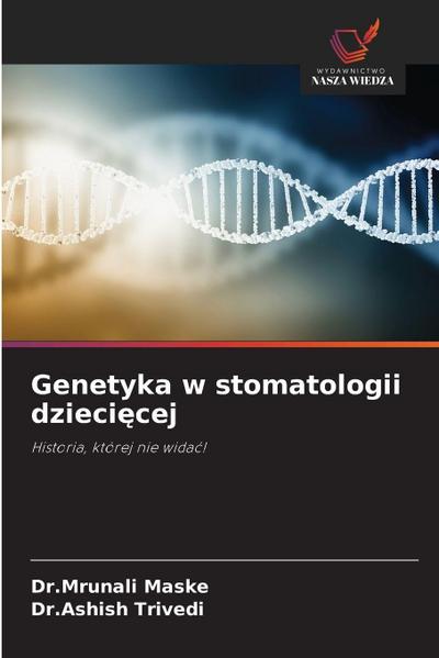 Genetyka w stomatologii dzieci¿cej