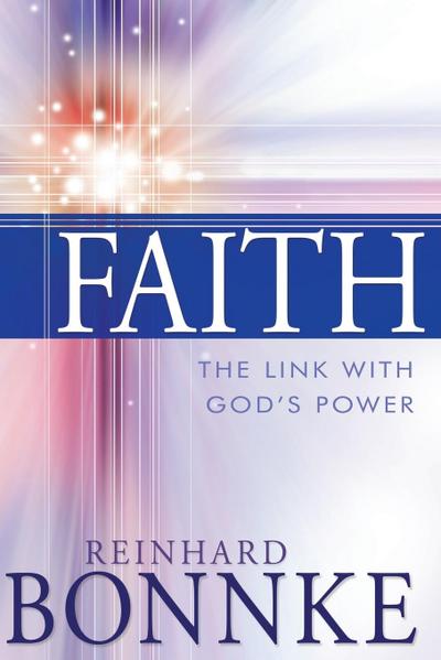 Faith: The Link with God’s Power