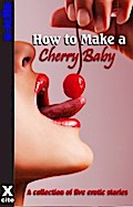 How To Make A Cherry Baby - Jade Taylor