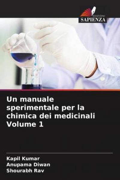 Un manuale sperimentale per la chimica dei medicinali Volume 1