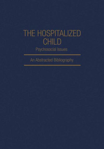 The Hospitalized Child Psychosocial Issues