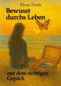 Bewusst durchs Leben mit dem richtigen Gepäck