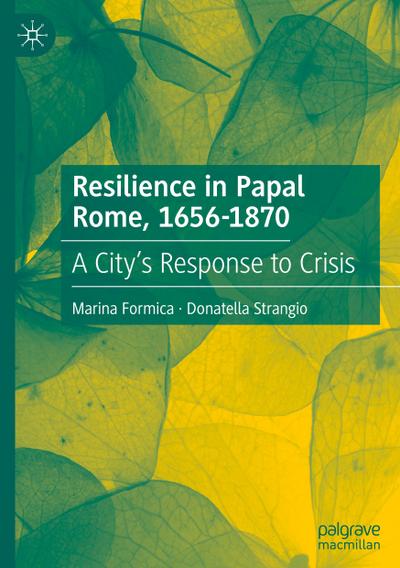 Resilience in Papal Rome, 1656-1870