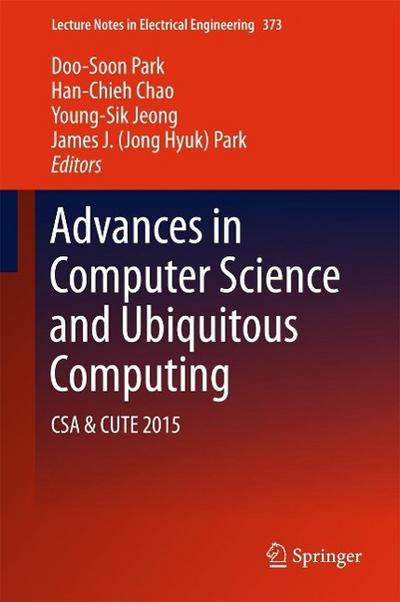 Advances in Computer Science and Ubiquitous Computing