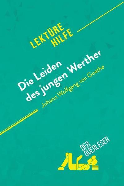 Die Leiden des jungen Werther von Johann Wolfgang von Goethe (Lektürehilfe)