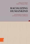 Racializing Humankind: Interdisciplinary Perspecti