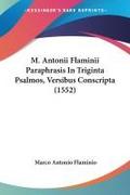 M. Antonii Flaminii Paraphrasis In Triginta Psalmos, Versibus Conscripta (1552)