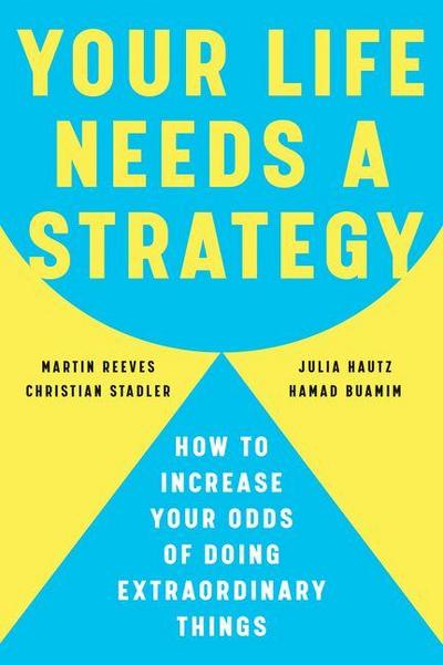 Your Life Needs a Strategy