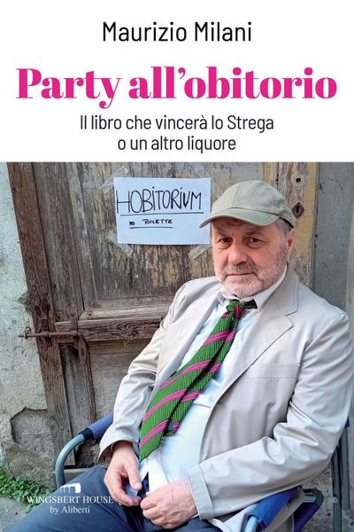 Party all’obitorio. Il libro che vincerà lo Strega o un altro liquore