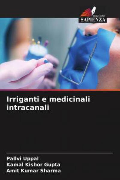 Irriganti e medicinali intracanali