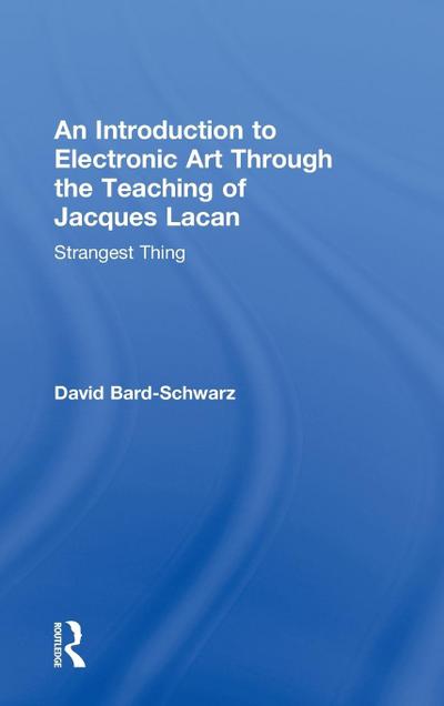 An Introduction to Electronic Art Through the Teaching of Jacques Lacan