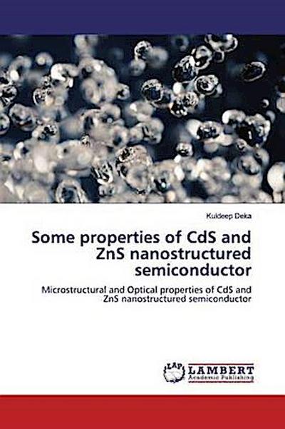 Some Properties of CdS and ZnS Nanostructured Semiconductor