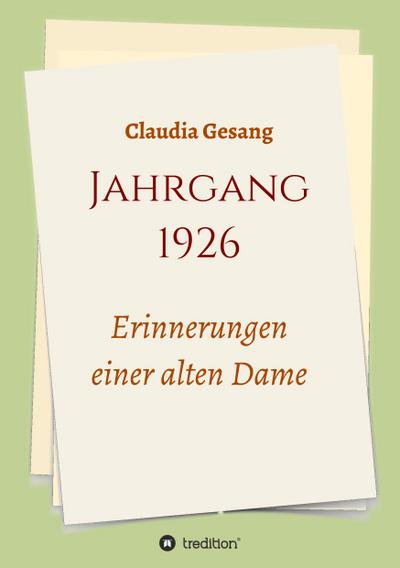 Jahrgang 1926 - Erinnerungen einer alten Dame
