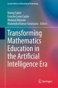 Transforming Mathematics Education in the Artificial Intelligence Era