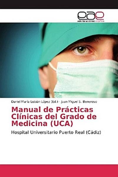 Manual de Prácticas Clínicas del Grado de Medicina (UCA)