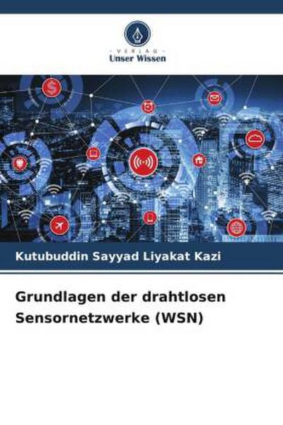 Grundlagen der drahtlosen Sensornetzwerke (WSN)