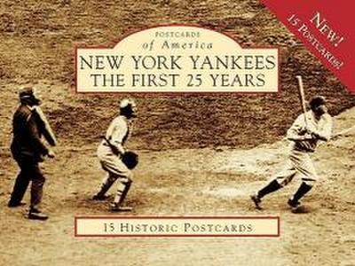 New York Yankees: The First 25 Years