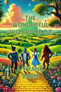 The Wonderful Wizard Of Oz(Illustrated)