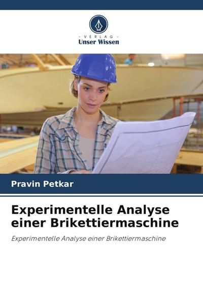 Experimentelle Analyse einer Brikettiermaschine
