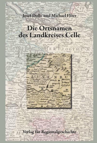 Niedersächsisches Ortsnamenbuch Niedersächsisches Ortsnamenbuch / Die Ortsnamen des Landkreises Celle