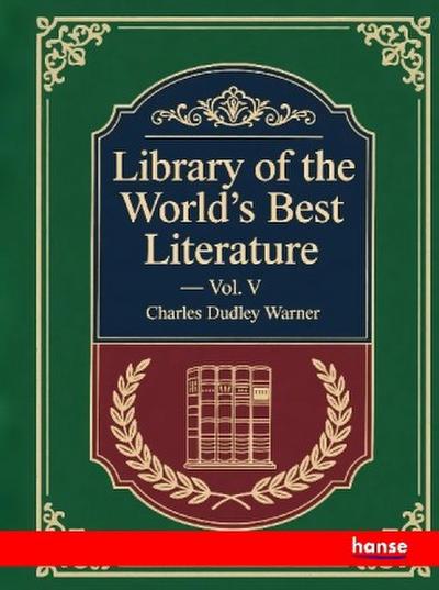 Library of the World’s Best Literature
