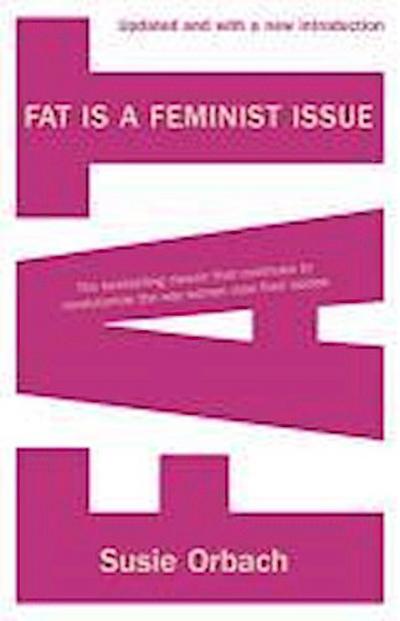 Fat Is A Feminist Issue