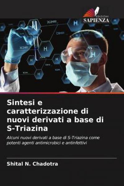Sintesi e caratterizzazione di nuovi derivati a base di S-Triazina