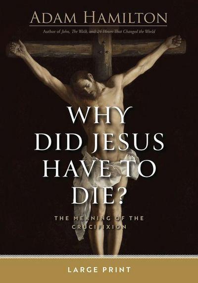 Why Did Jesus Have to Die?