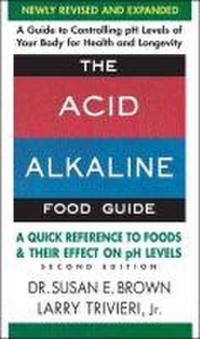 The Acid Alkaline Food Guide