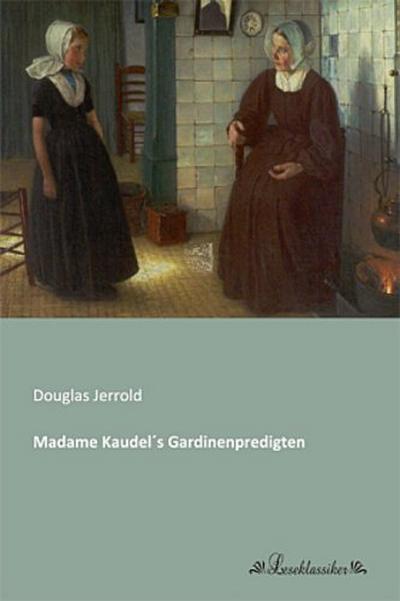 Madame Kaudel´s Gardinenpredigten