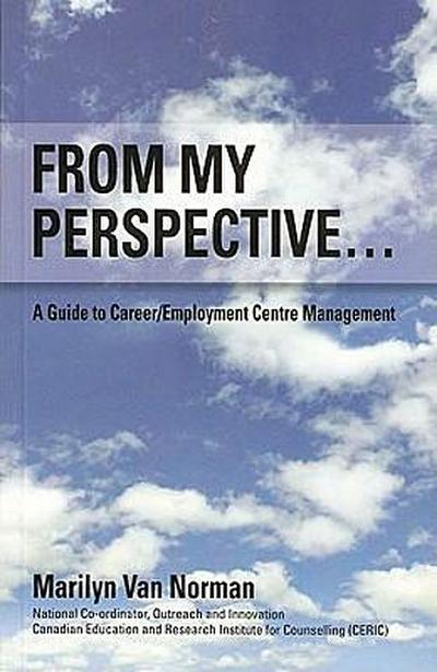 From My Perspective: A Guide to Career/Employment Centre Management