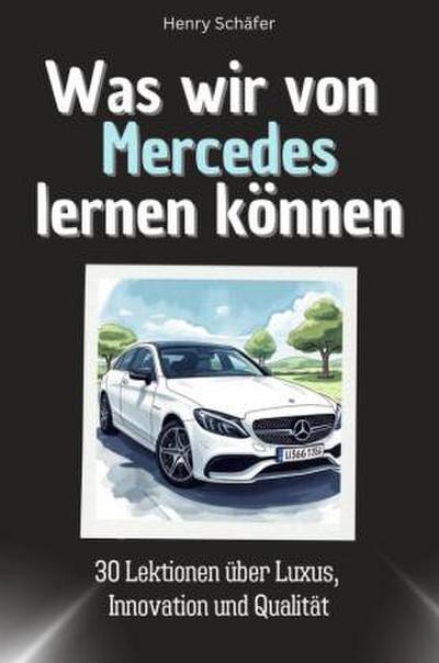 Was wir von Mercedes lernen können