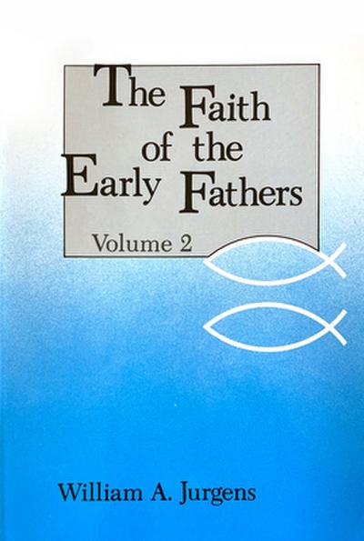 Faith of the Early Fathers