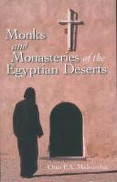 Monks and Monasteries of the Egyptian Desert
