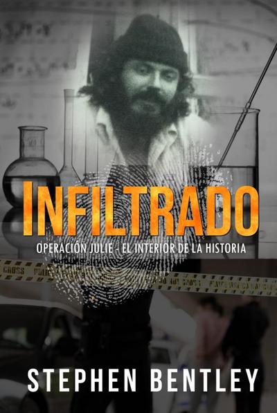 Infiltrado: Operacion Julie - el interior de la historia
