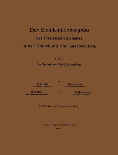 Der Steinkohlenbergbau des Preussischen Staates in der Umgebung von Saarbrücken