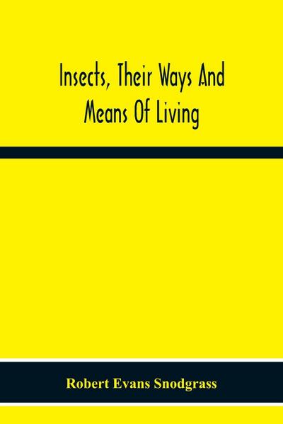 Insects, Their Ways And Means Of Living