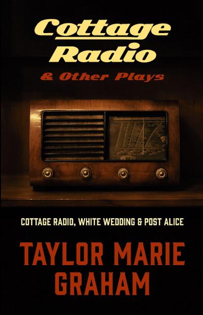 Cottage Radio & Other Plays