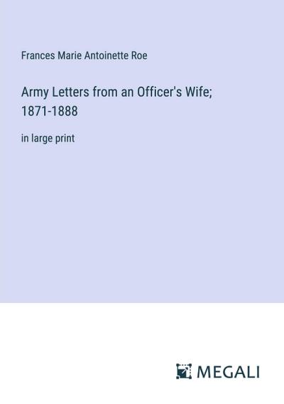 Army Letters from an Officer’s Wife; 1871-1888